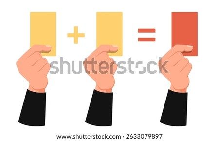 Soccer referee gives one red card for two yellow cards. Infringement rule fix. Match judge hand. Game fouls calculation. Football punishment at competition. Disqualification signals. Vector concept