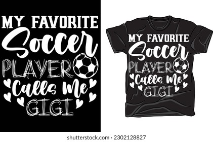 Soccer Shirts for Grandma, My Favorite Soccer Player Calls Me Gigi, Soccer Player Gigi Shirt, Grandma Gifts for Soccer Player Granddaughter