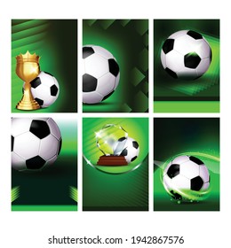 Soccer Sport Event Flyer Promo Posters Set Vector. Soccer Ball And Golden Cup. Announcement Of Federation Internationale Football Association Sportive Game Concept Template Illustrations