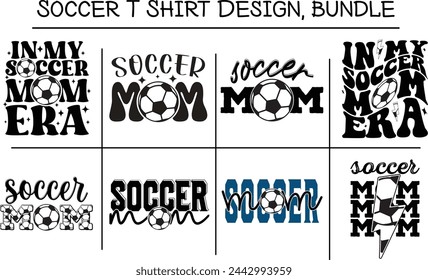 Soccer T Shirt Design Bundle, Soccer Mom T Shirt Bundle, T Shirt For Women.