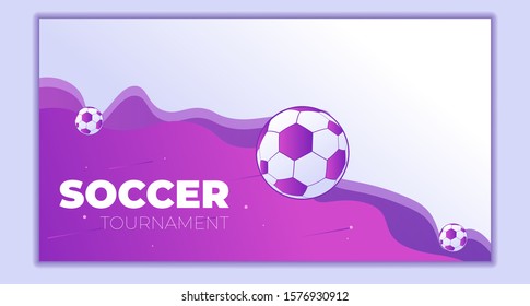 Soccer tournament event, design conceptual modern layout, simple and clean with a subtle color combination. can use for banner, flyer, poster and even more.