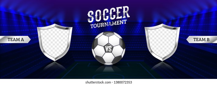 Soccer Tournament header or banner design with soccer ball and blank shield of participants team A, B on glossy blue stadium background.