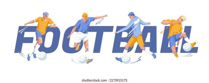 Soccer tournament poster or flyer concept. Different football players kicking the ball on the background of capital letters. Vector flat illustration