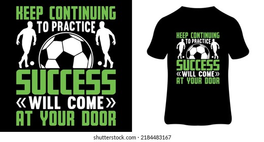 Soccer T-shirt design lettering and typography quote. Football T-shirt design print template.