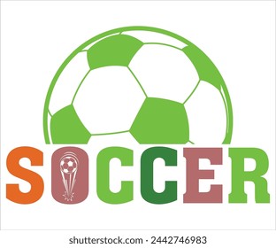 Soccer T-shirt, Soccer Saying, Funny Soccer, Mom svg,Game Day, Gift For Soccer, Cut Files Cricut