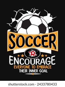 Soccer T-shirt vector design: Encourage everyone to embrace their inner goal