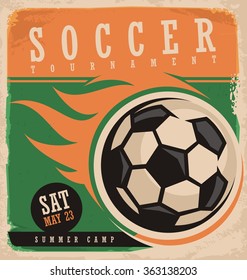 Soccer vector poster template. Retro ad for football tournament. Vintage style flyer design on old paper background. Old fashioned illustration banner with ball and flames. Sport sign.