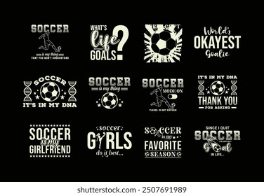 Soccer Vector quotes. Design for t shirt, print, gift card, label sticker, mug design, POD. Soccer t shirt bundle set. Cut files. Sports Bundle design set.