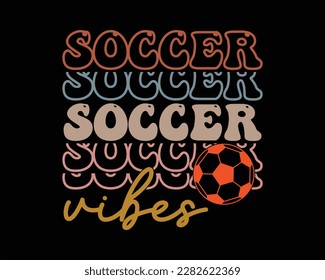 Soccer Vibes Retro Svg Design,Soccer svg Design,Soccer Mom Svg,Game Day Svg, Retro Soccer Svg,Soccer Quote,Proud Soccer Svg svg