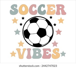 soccer vibes T-shirt, Soccer Saying, Funny Soccer, Soccer Mom svg,Game Day, Gift For, Cut Files Cricut