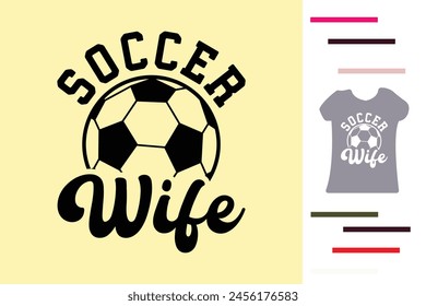 Soccer wife t shirt design