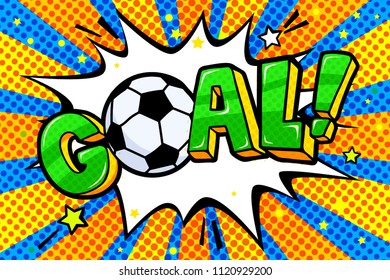 Soccer world cup 2018 in pop art style. Goal word with soccer ball in sound speech bubble. Word cartoon expression vector illustration.