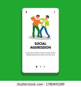Social Aggression Fighting Men Conflict Vector. Social Aggression, Violence And Relations Problem. Angry Characters Guys Fight Boxing And Attack Street Battle Web Flat Cartoon Illustration
