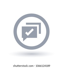 Social chat success icon. App message sent symbol. Comment tick sign in circle outline. Vector illustration.