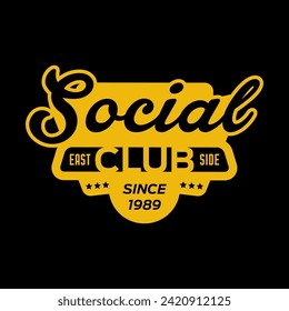 Social club since 1989, Graphic design print t-shirts fashion, illustration, vector, posters, cards, stickers, mug