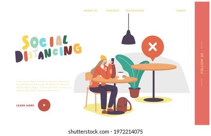 Social Distance and New Normal after Covid Landing Page Template. Female Character in Cafe or Restaurant at Waiting Order Chatting by Mobile Phone with Empty Table nearby. Cartoon Vector Illustration