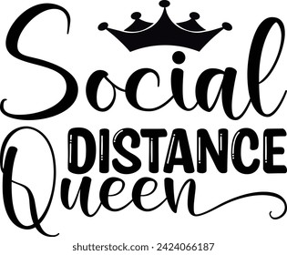 Social Distance Queen  Design, t-shirt design