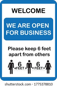 Social distance. The sign for open business during Coronavirus pandemic. Social distancing sign. We are open. Please keep 6 feet apart from others.