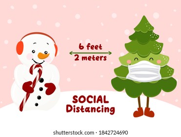 Social Distancing 6 feet away with Snowman with candy cane and Christmas Tree with face mask- Awareness lettering phrase. Stop Covid-19 poster with text for self quarantine times. 