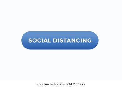 social distancing button vectors.sign label speech bubble social distancing
