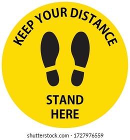 Social distancing concept for preventing coronavirus covid-19 with black wording keep your distance and stand here and footprint on yellow circle background