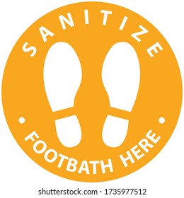 Social distancing concept for preventing coronavirus covid-19 with footprint icon and wording Sanitize footbath here on orange circle background