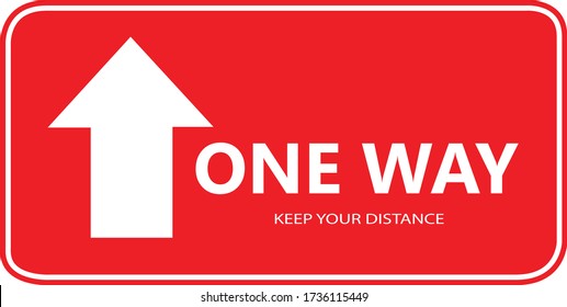 Social distancing concept for preventing coronavirus covid-19 with white Arrow sign and wording One way and Keep your distance on red background