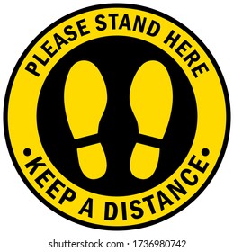 Social distancing concept for preventing coronavirus covid-19 with wording Please stand here keep a distance and footprint icon on yellow-black circle background