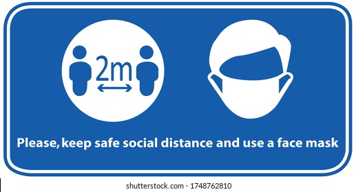 Social distancing concept for preventing coronavirus covid-19 with wording please keep safe social distance and use a face mask in white color on blue background. warning or caution sign. 