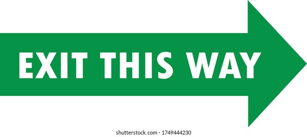 Social distancing concept for preventing coronavirus covid-19 with wording exit this way on the green arrow background 