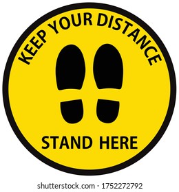 Social distancing concept for preventing coronavirus covid-19 with black wording keep your distance and stand here and footprint on yellow circle background