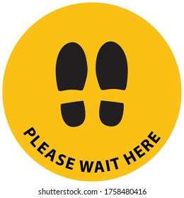 Social distancing concept for preventing coronavirus covid-19 with black wording please wait here on yellow circle background