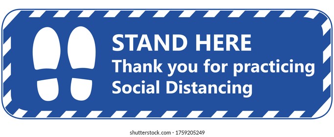 Social distancing concept for preventing coronavirus covid-19 with white wording Stand here and fThank you for practicing social distancing on blue background