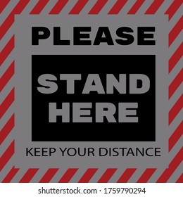 Social distancing concept for preventing coronavirus covid-19 with black wording please stand here on gray background
