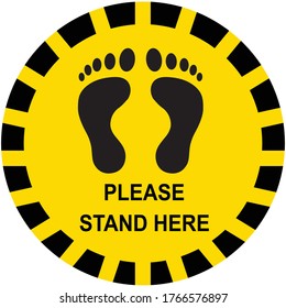 Social distancing concept for preventing coronavirus covid-19 with black footprint and wording please stand here in yellow-black tape sign. 