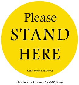Social distancing concept for preventing coronavirus covid-19 with black wording Please stand here Keep your Distance on yellow circle background