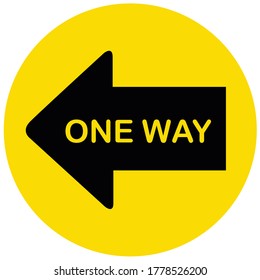 Social distancing concept for preventing coronavirus covid-19 with wording one way and arrow sign on yellow circle background