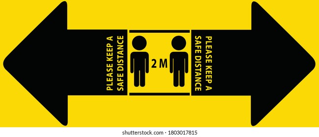 Social distancing concept for preventing coronavirus covid-19 with arrow and wording please keep a safe distance. warning or caution sign. 