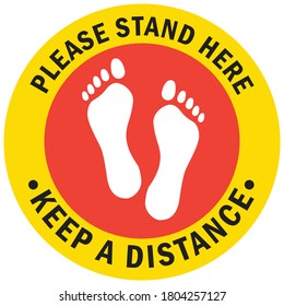 Social distancing concept for preventing coronavirus covid-19 with white foot print on red circle and wording Please stand here Keep a Distance on yellow border circle with white background