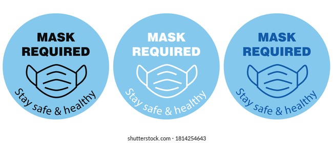 Social distancing concept for preventing coronavirus covid-19 with wording Mask required and stay safe and healthy in white color. warning or caution sign. 