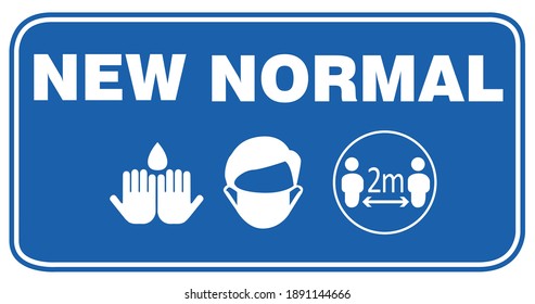 Social distancing concept for preventing coronavirus covid-19 with wording new normal and icon in white color on blue background. warning or caution sign. 