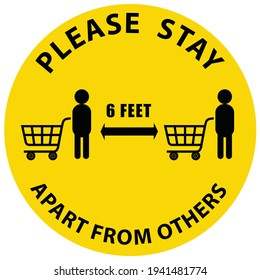 Social distancing concept for preventing coronavirus covid-19 with wording Please Stay 6 feet apart from others and shopping cart with a man icon to keeping distance on yellow background