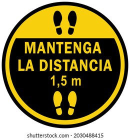 Social distancing concept for preventing coronavirus covid-19 with Wording Mantenga La Distancia 1.5 m. ("Keep the Distance 1.5 m." in Spanish). warning or cauntion sign.vector illustration 