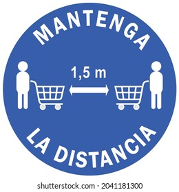 Social distancing concept for preventing coronavirus covid-19 with Wording Mantenga La Distancia 1.5 M. ("Keep the Distance 1.5 M." in Spanish) on blue circle background.