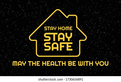 Social distancing creative background. Stay safe, stay home positive typography banner in an epic space style. Vector illustration for self quarantine during Coronavirus outbreak in the world