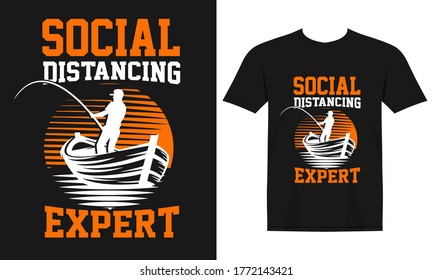 Social Distancing Expert Fishing T-shirt Design Poster & Background.