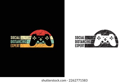 Social Distancing Expert Gaming Quote T shirt design, typography