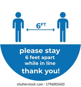 Social distancing floor decal or sticker for store checkout lane to enforce social distancing please stay 6 feet apart while in line thank you  protective measures dues to Covid-19 white and blue