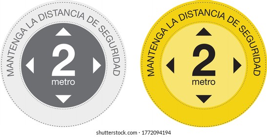 Social distancing floor sticker that read in spanish (Maintain a safe distance of 2 meter). Isolated vector file.