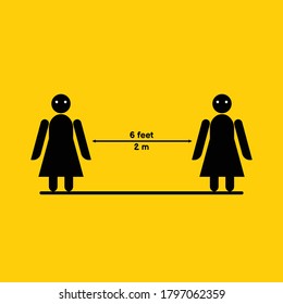 SOCIAL DISTANCING. Keep your distance 6 feet, woman icon signs, keep distance 6 feet, yellow background. For marking floors or walls. Vector illustration